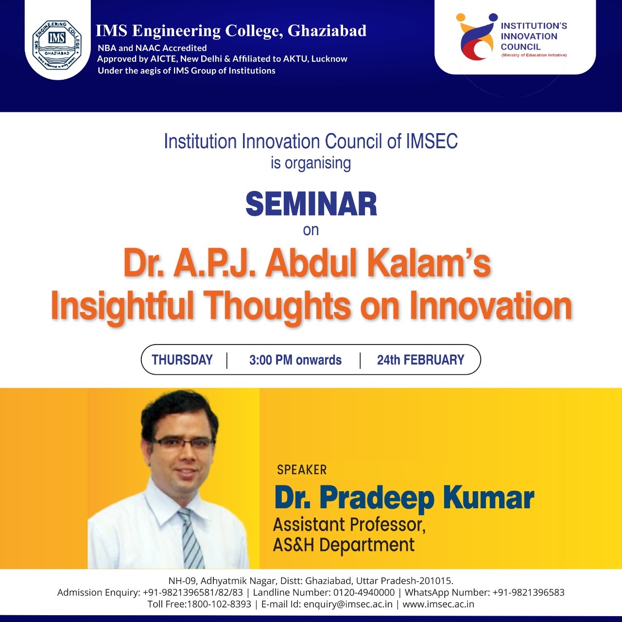 Innovation Council (IIC) of IMSEC is organizing a seminar on the theme of Dr. A.P.J. Abdul Kalam insightful thoughts on Innovation